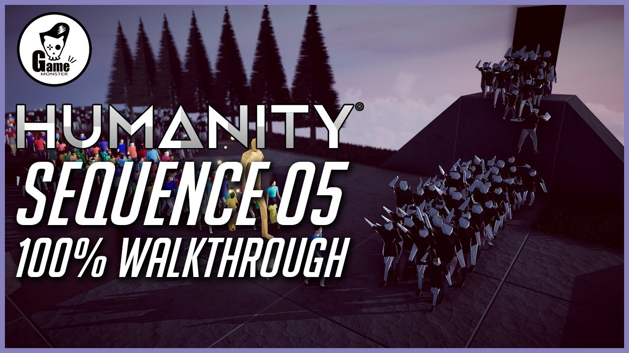 HUMANITY - Sequence 5 - 100% Walkthrough (All Goldy)