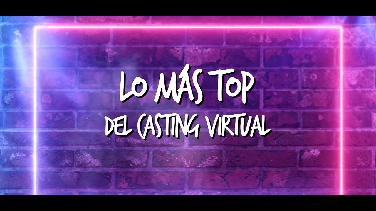 ¡Lo más TOP del casting virtual! 😱✨