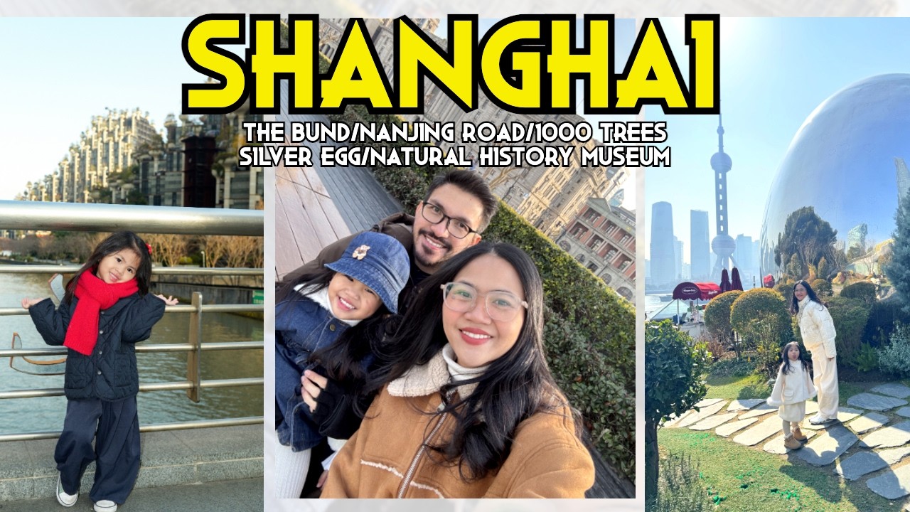 Shanghai Winter: The Bund, Nanjing Road, 1000 Trees, Silver Egg, Natural History Museum