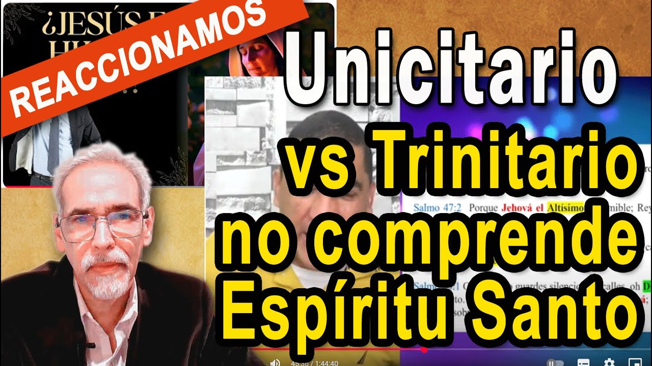 Unicidad vs Trinidad ¿quien engendró al hijo? Unicitario no comprende