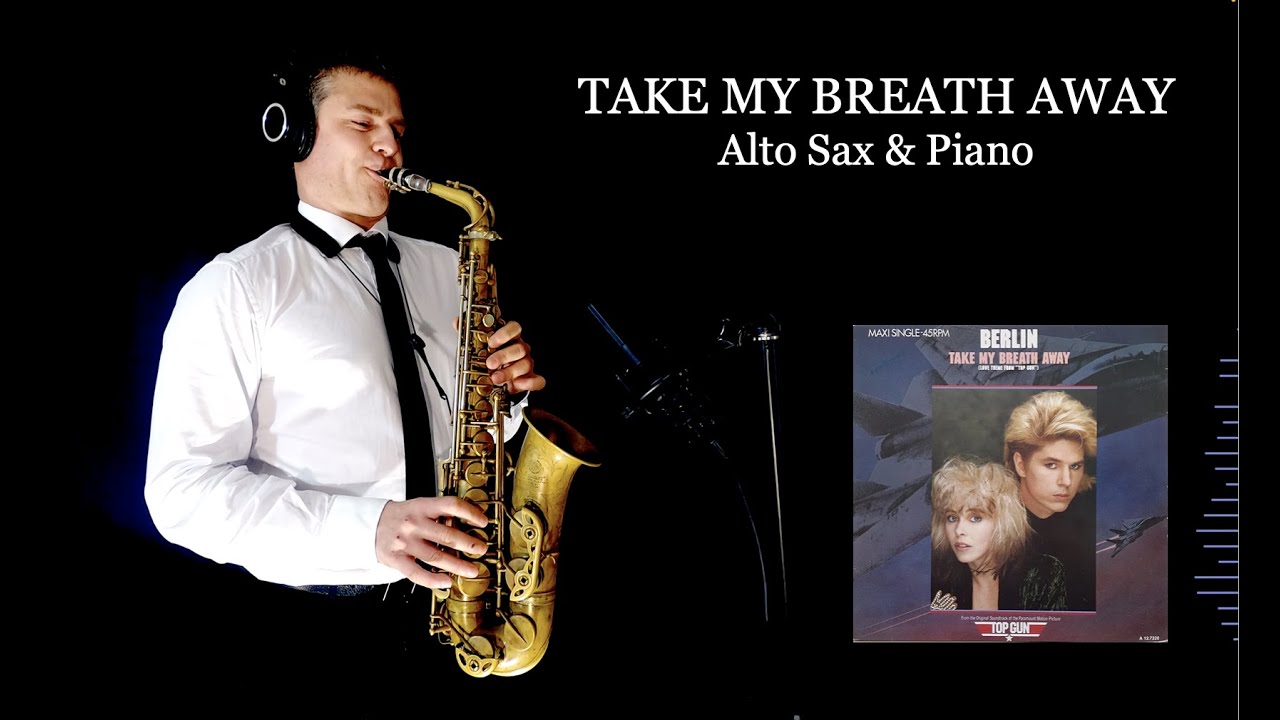 TAKE MY BREATH AWAY - Berlin - Alto Sax & Piano - Free score