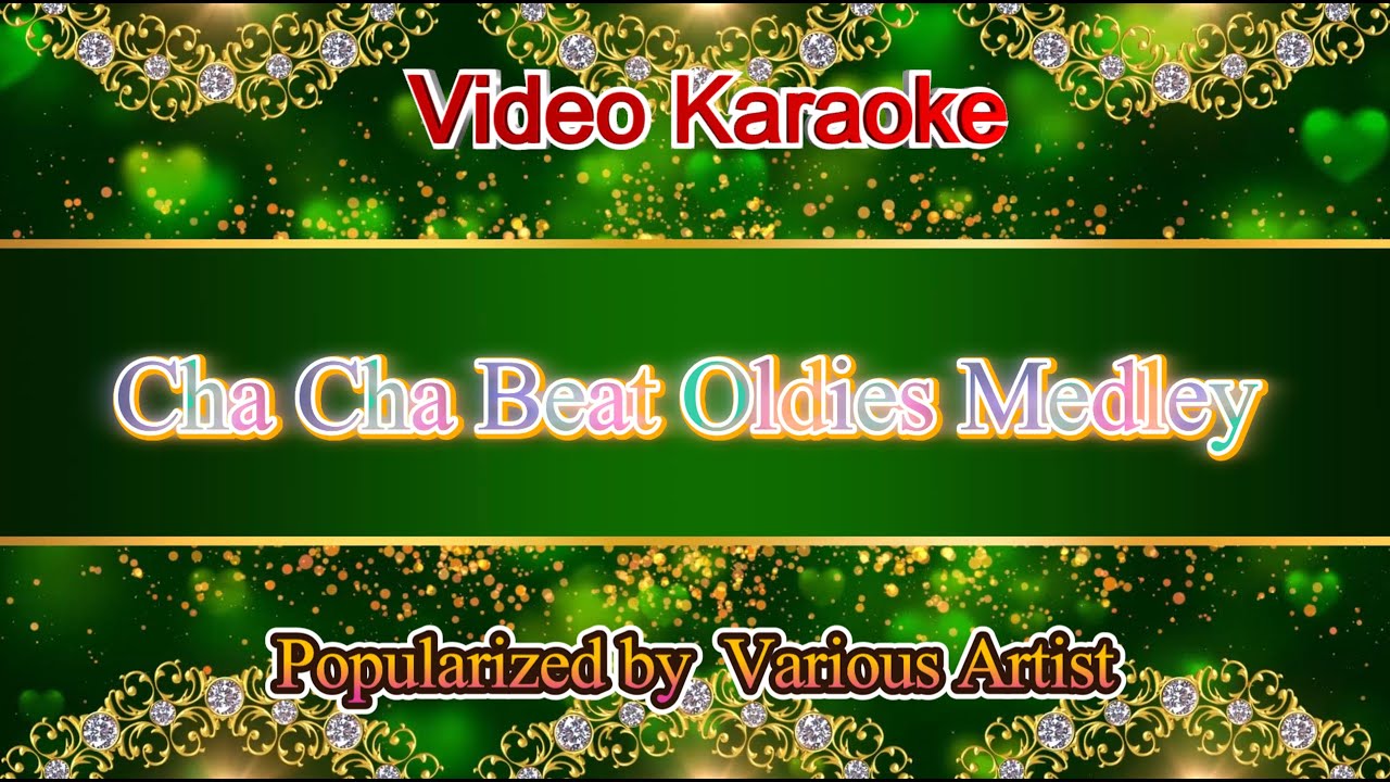 Cha Cha Beat Oldies Karaoke Medley, Videoke.