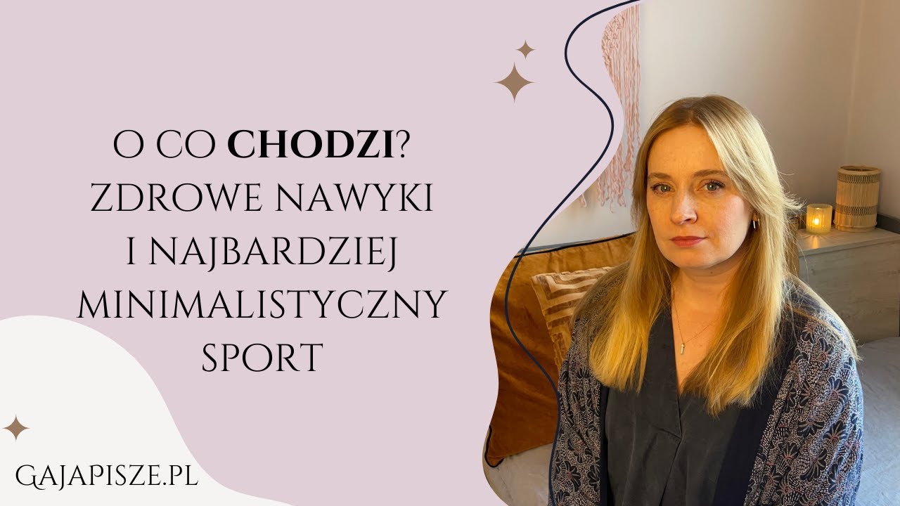 O co CHODZI? Zdrowe nawyki i najbardziej minimalistyczny sport na świecie