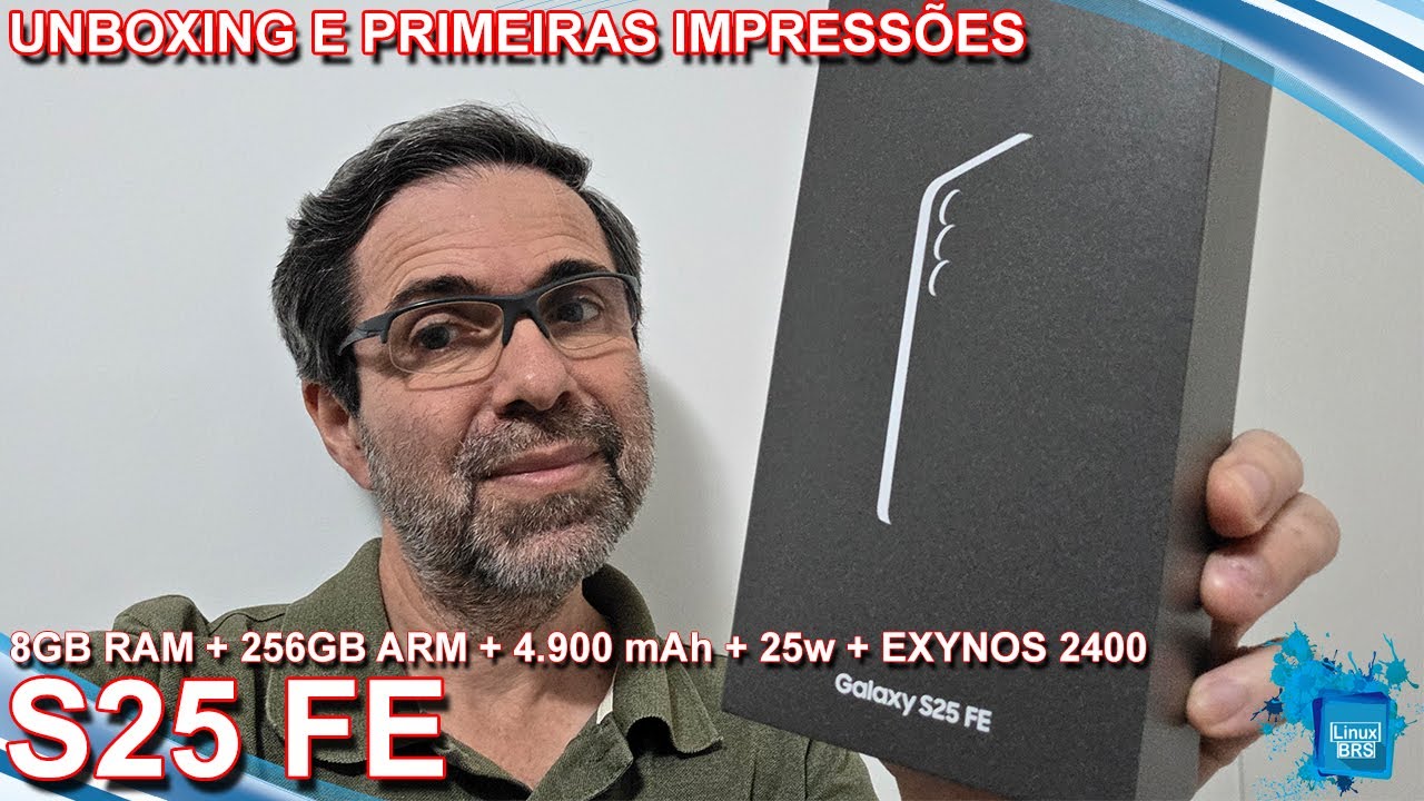 SAMSUNG GALAXY S25 FE - UNBOXING E PRIMEIRAS IMPRESSÕES - 8GB RAM | 256 GB ARM | 4.900 mAh | 25W