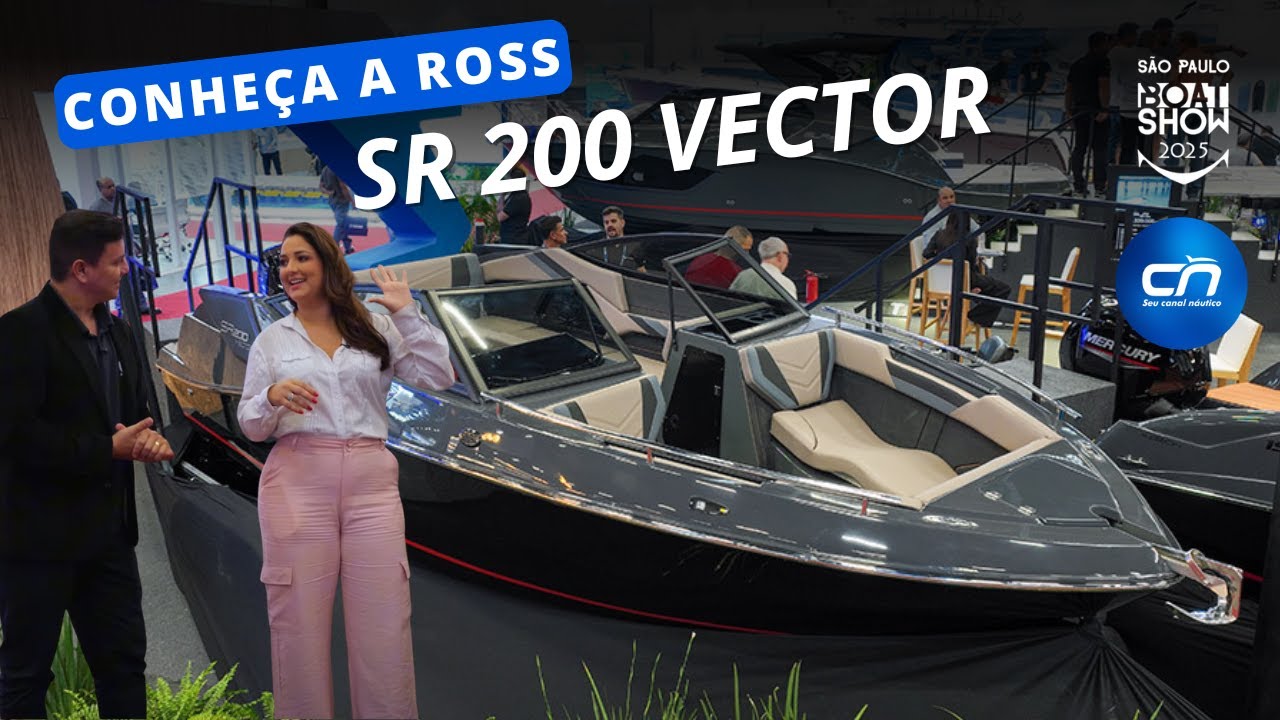 Meet the SR 200 Vector - Ross Mariner Launch at the S&atilde;o Paulo Boat Show 2025