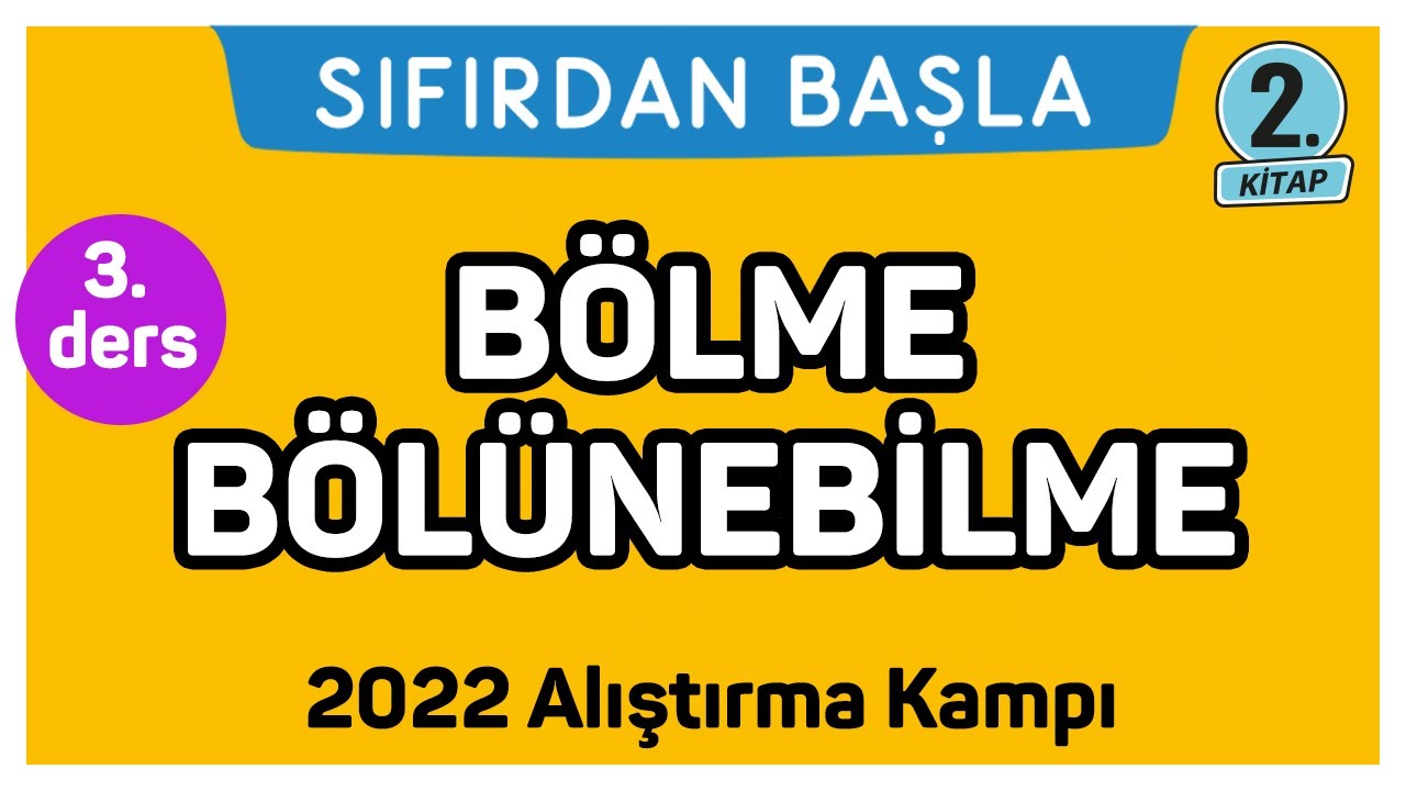 BÖLME BÖLÜNEBİLME | Alıştırma kampı - 2 | Sıfırdan Başla Temelini Geliştir (3/25)