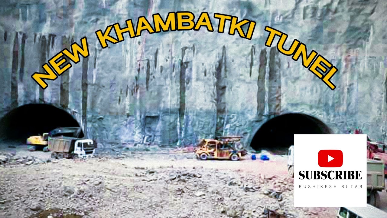 KHAMBATKI TUNEL | NEW KHAMBATKI | NH4 | RUSHIKESH SUTAR