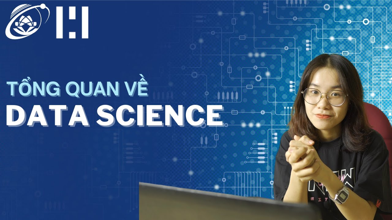 SERIES TỔNG QUAN |TIỀM NĂNG CỦA KHOA HỌC DỮ LIỆU | MMLab UIT