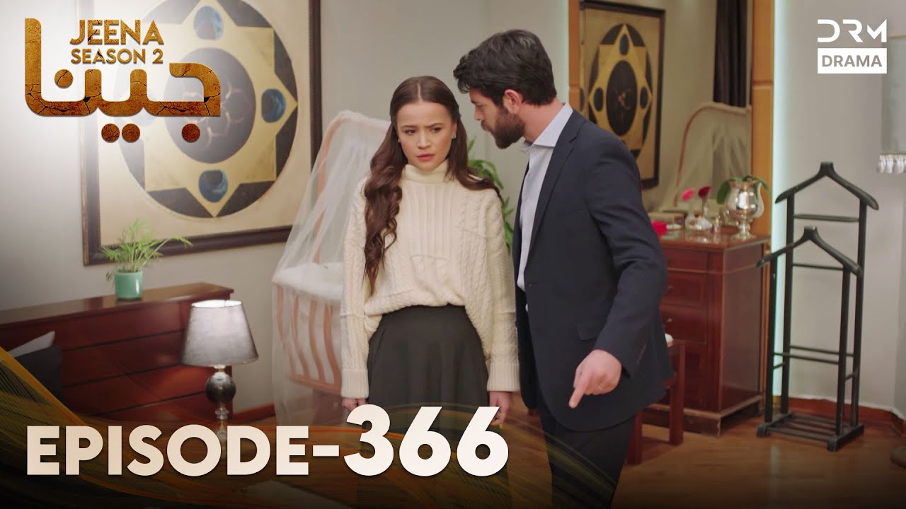 Turkish Drama in Urdu | JEENA Season 2 Episode 366 | Urdu Dubbed | UH1O
