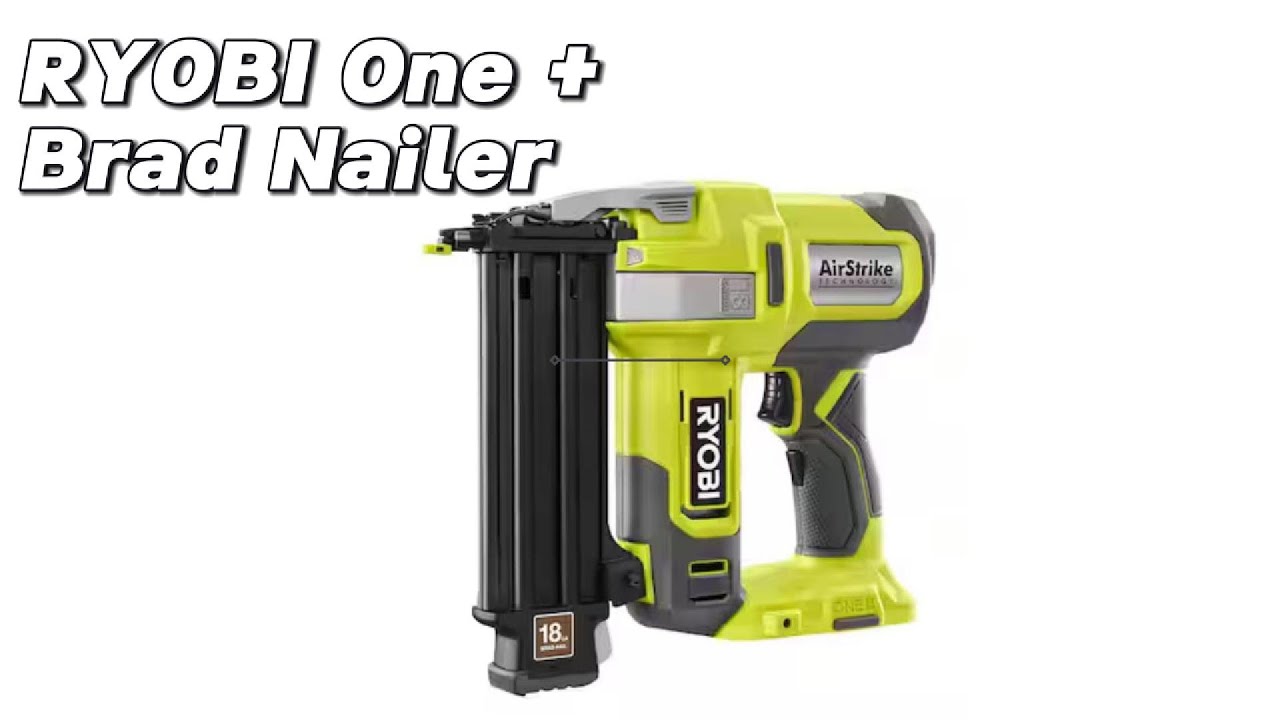 Ryobi One+ Airstrike Brad Nailer Review