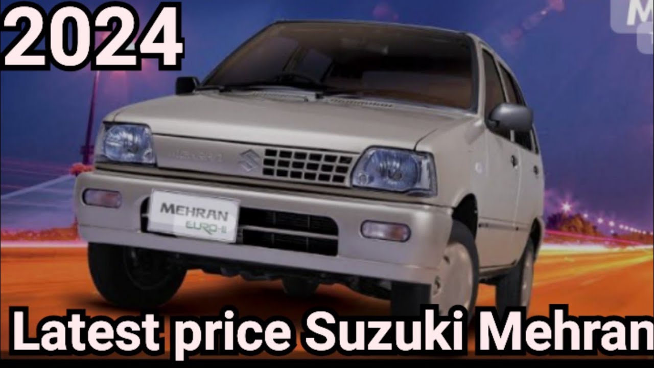 Suzuki Mehran Latest Price in 2024. Suzuki Mehran price