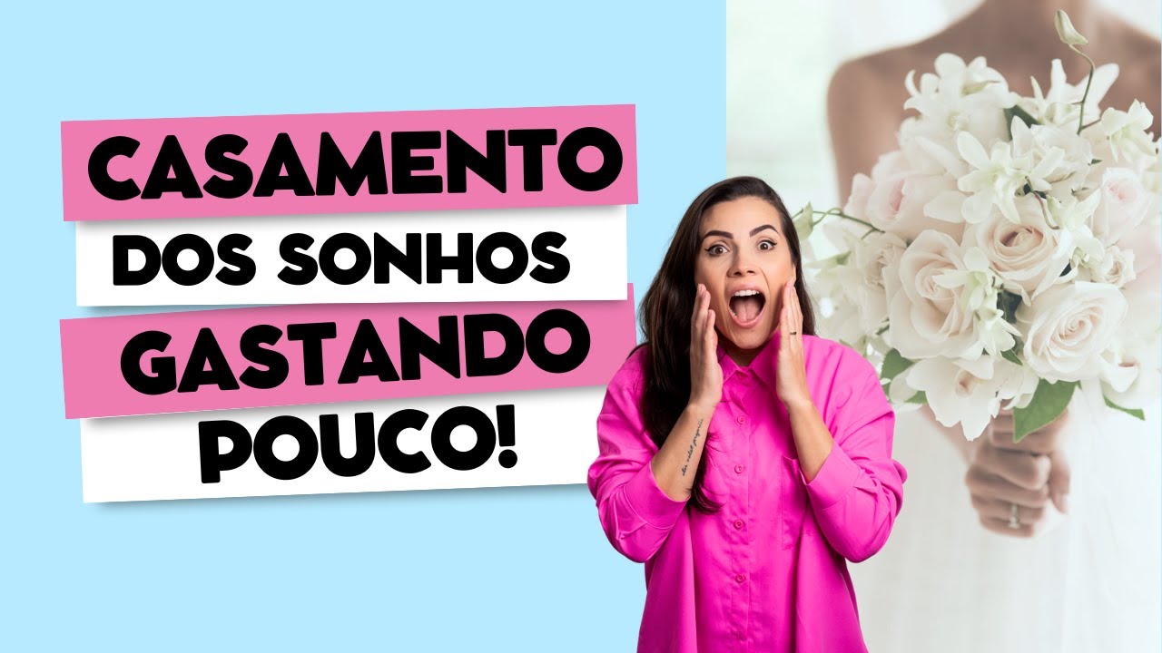 Dicas essenciais para ECONOMIZAR no seu CASAMENTO!
