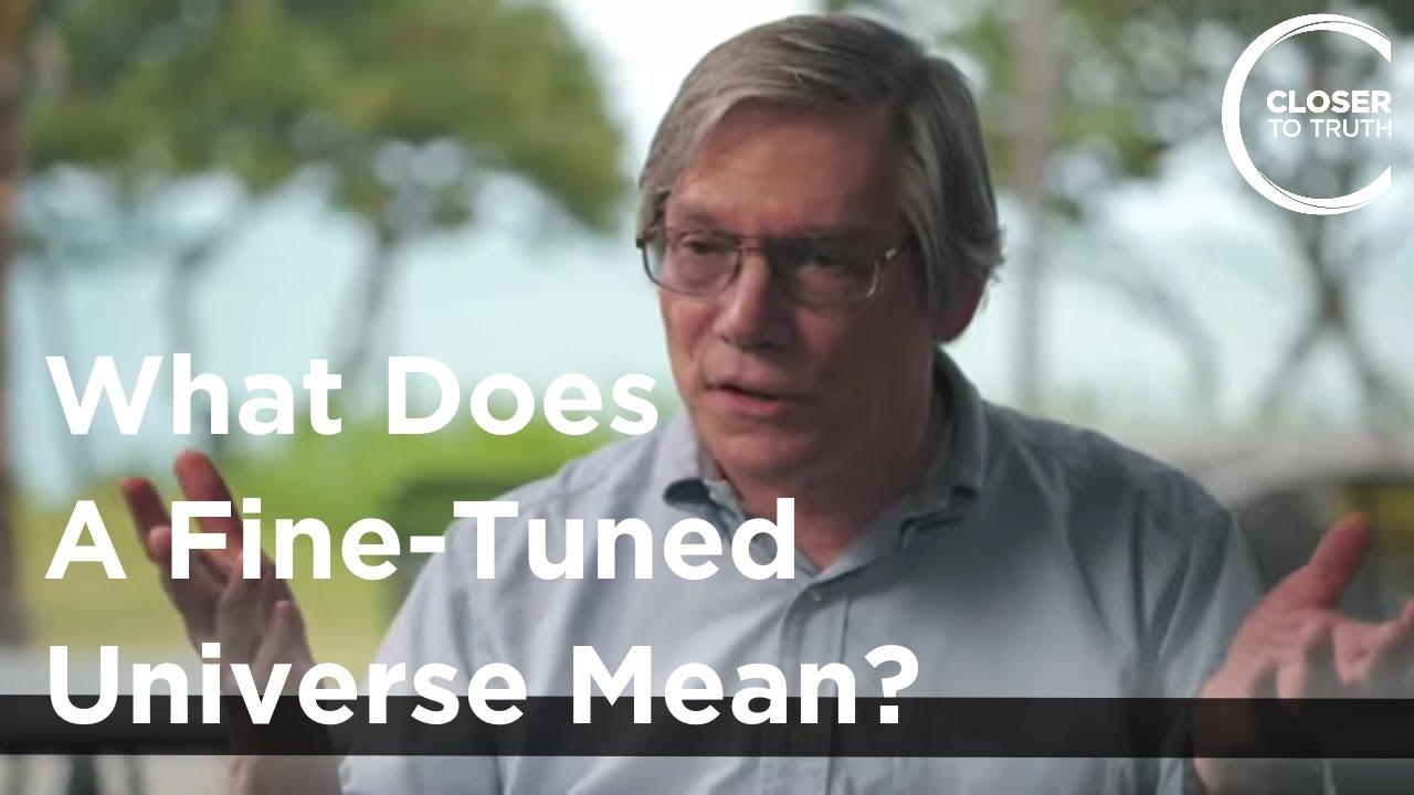Alan Guth - What Does A Fine-Tuned Universe Mean?