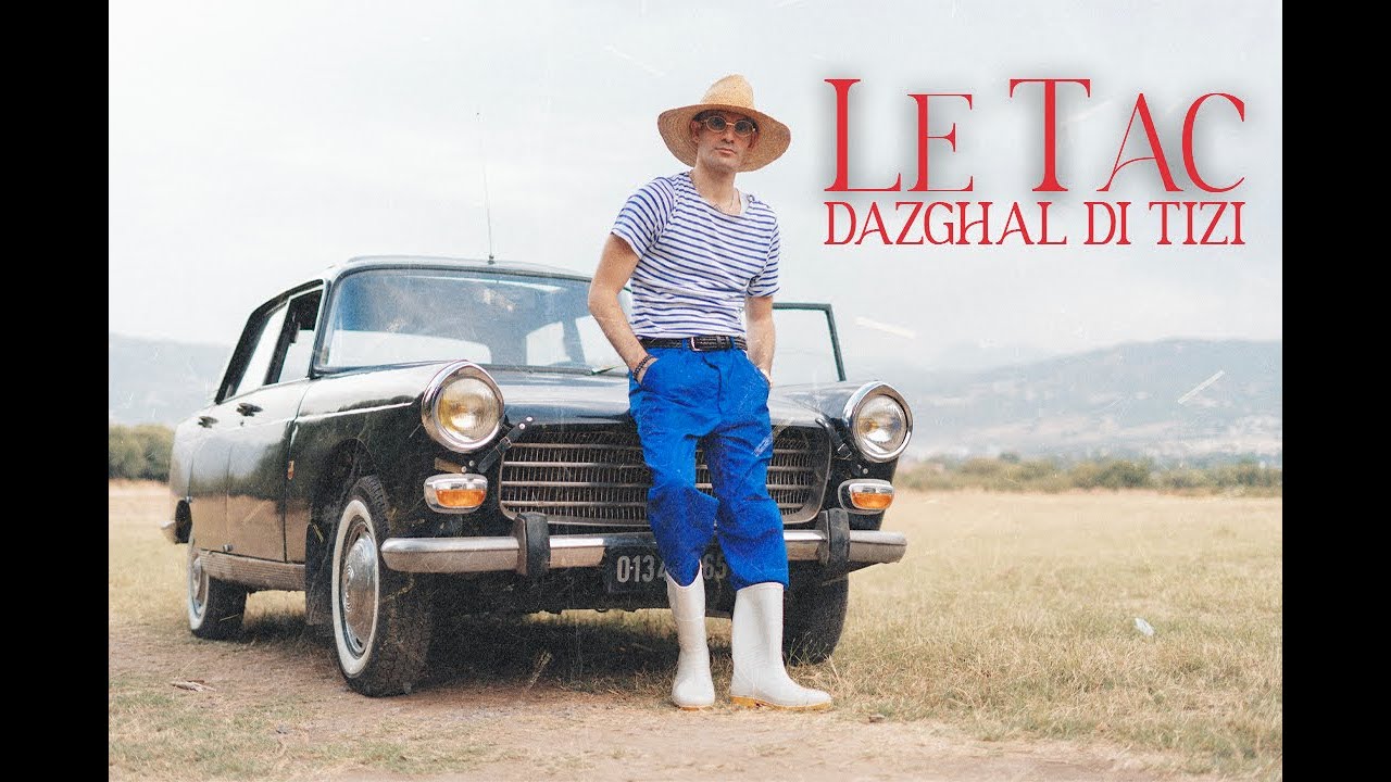 Le Tac - Dazghal Di Tizi ( Clip 2025 ) 4K