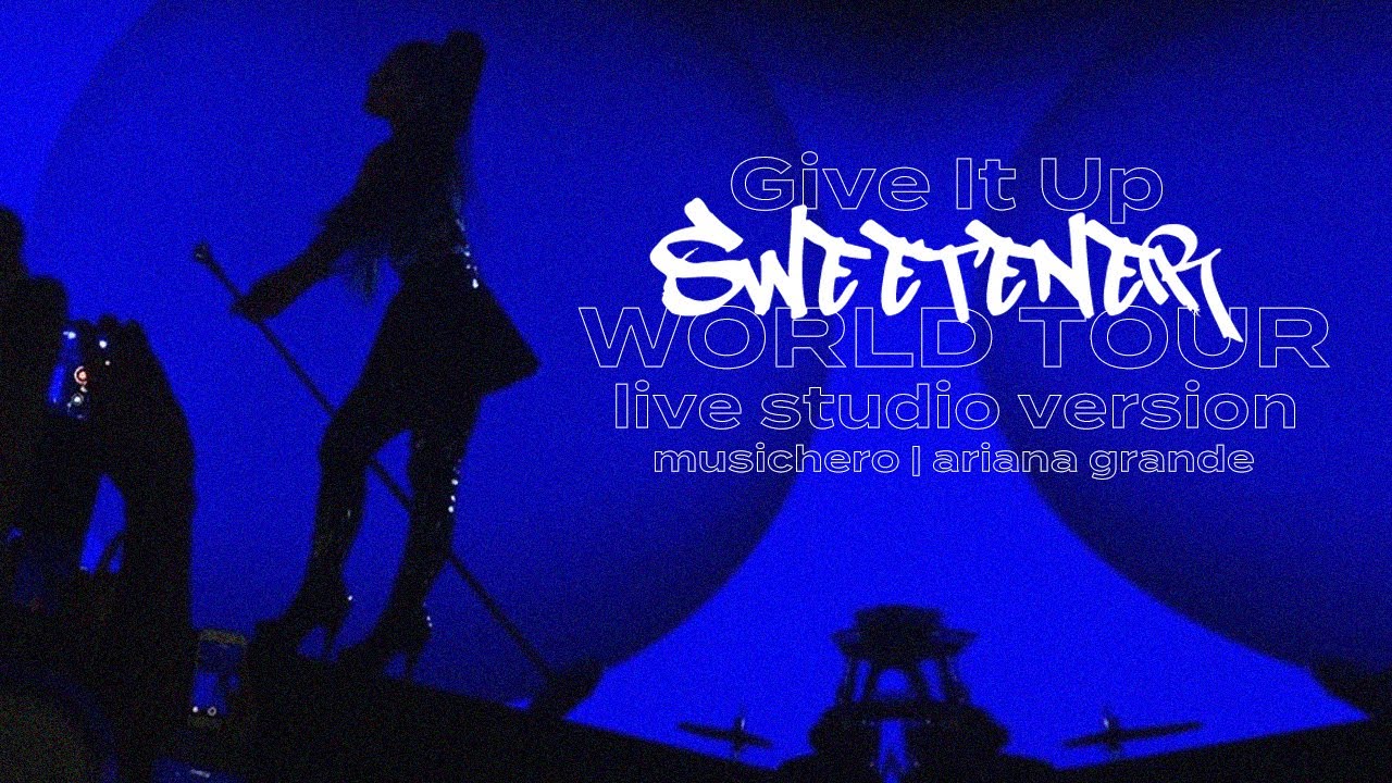 Ariana Grande & Liz Gillies - Give It Up (Sweetener World Tour Version)