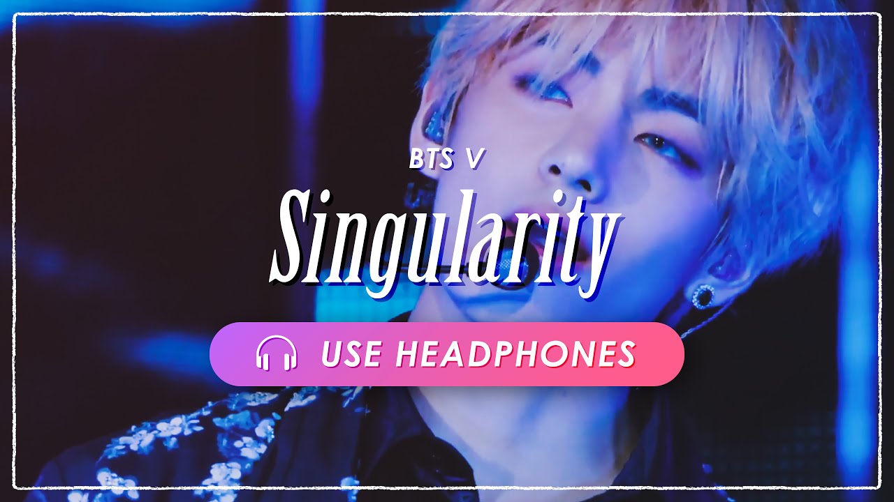 [8D + LIVE] BTS V - Singularity | CONCERT EFFECT💿 [USE HEADPHONES] 🎧