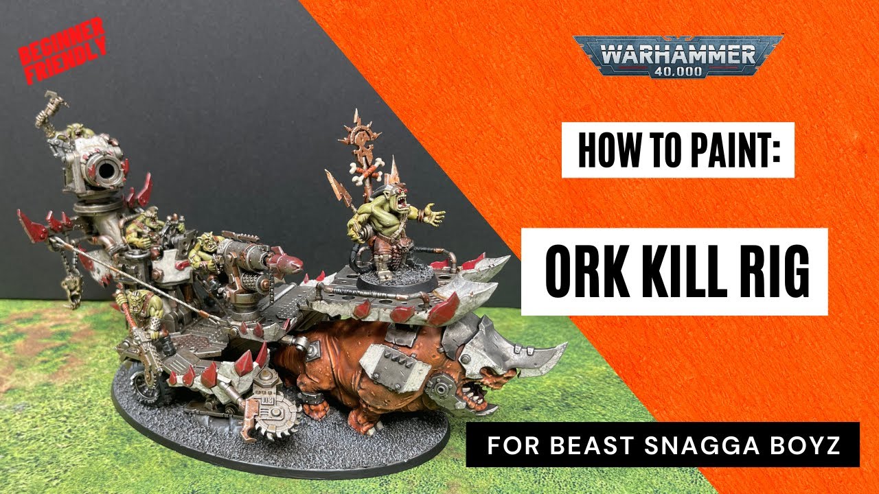 How to Paint: Ork Kill Rig for Beast Snagga Boyz