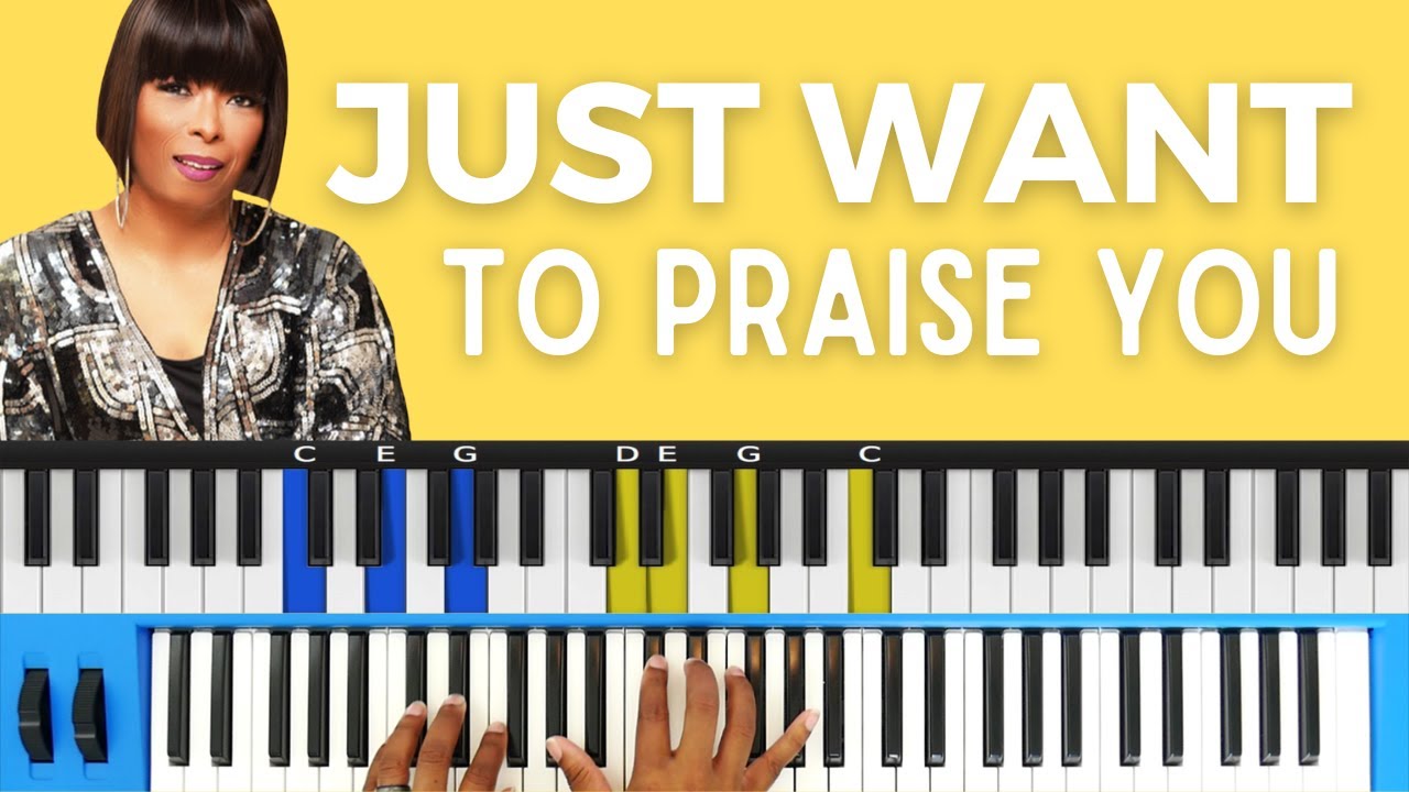 Just Wanna Praise You PIANO TUTORIAL - Maurette Brown Clark (Official Music Video)