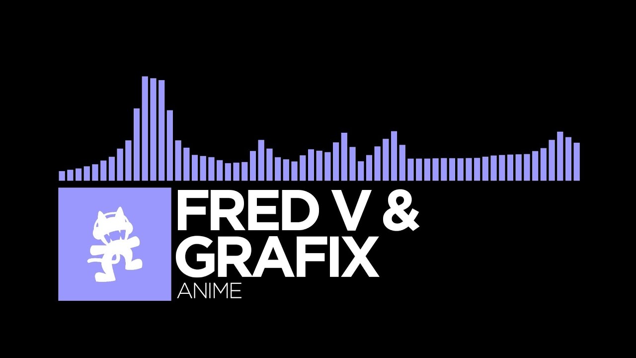 [Future Bass] - Fred V & Grafix - Anime [Monstercat Fanmade]