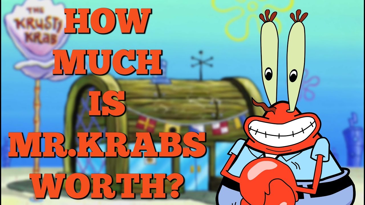 How Much is Mr. Krabs Worth?