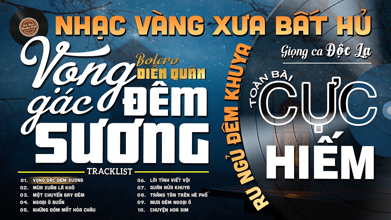Vọng Gác Đêm Sương➤Giọng ca Đặc Biệt Hay, LK Nhạc Vàng Xưa Ngọt Ngào SAY ĐẮM BAO THẾ HỆ - Diễn Quân