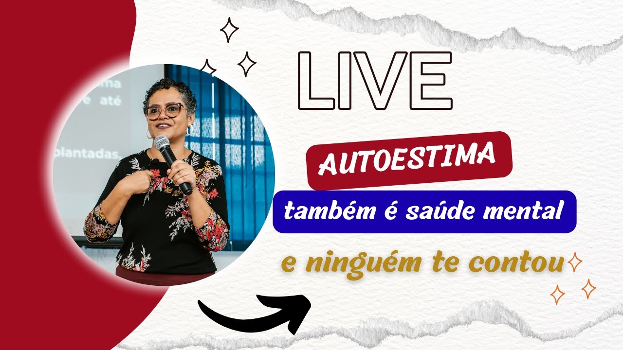 🎙LIVE | Autoestima também é saúde mental (e ninguém te contou isso)