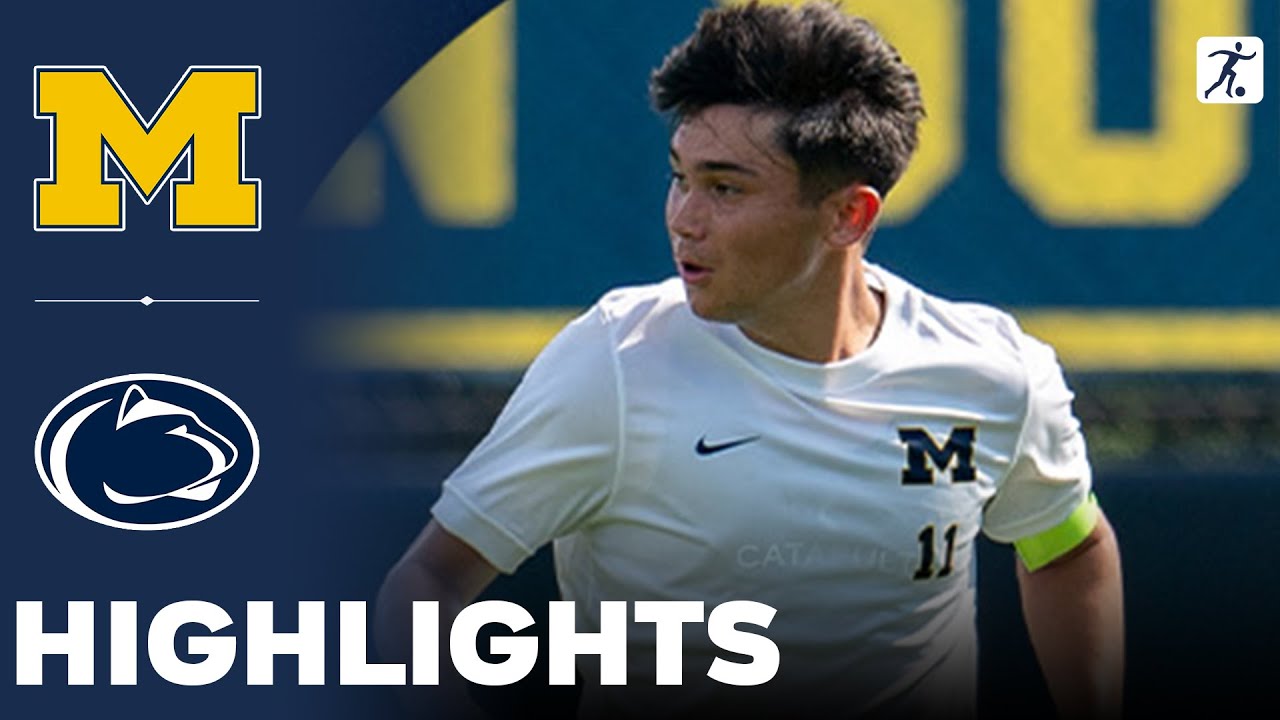 Michigan vs Penn State | NCAA College Soccer | Highlights - September 13, 2024