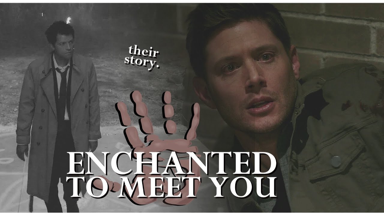 dean and cas | enchanted. (their story)