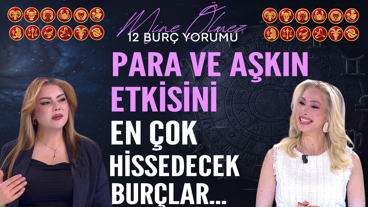 23 Mart - 29 Mart 2026 Mine &Ouml;lmez 12 bur&ccedil; yorumu! Para ve Aşkın Etkisini En &Ccedil;ok Hissedecek Bur&ccedil;lar