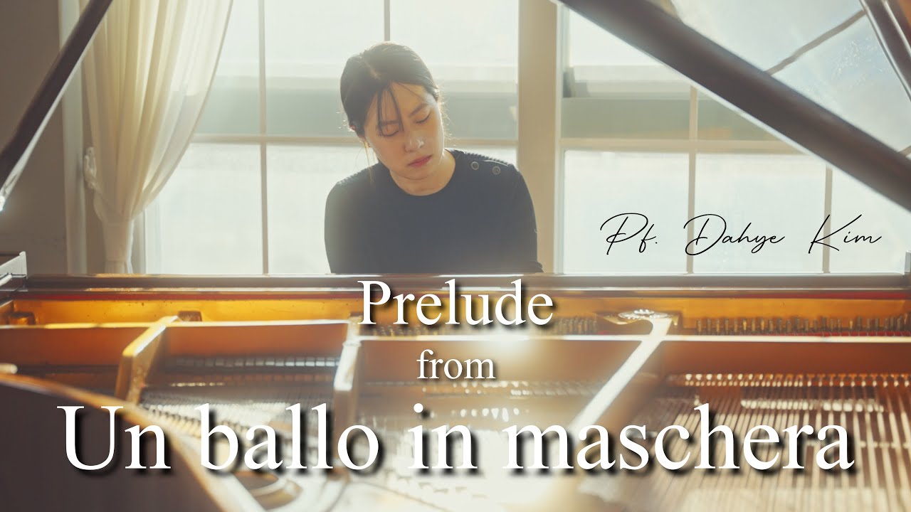 Prelude from 'Un ballo in maschera' - 피아노 김다혜  | 성악도서관