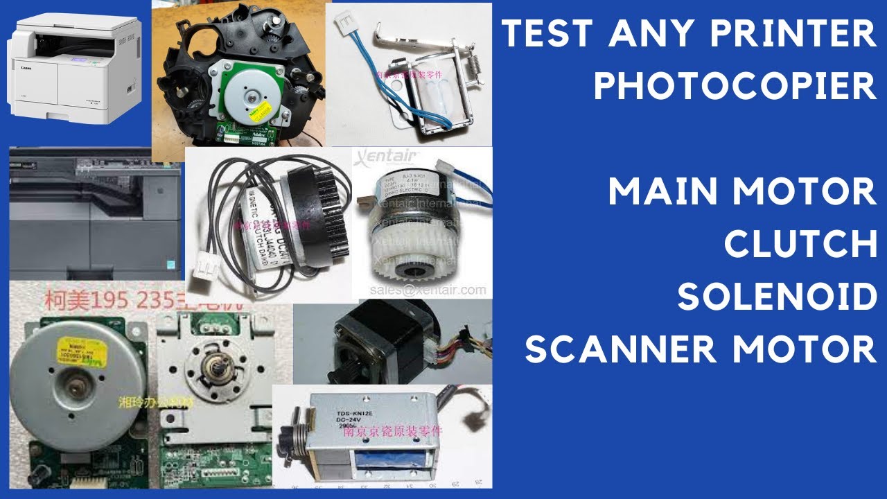 HOW TO TEST || PRINTER || PHOTOCOPIER || MAIN MOTOR || CLUTCH || SOLENOID || SCANNER MOTOR