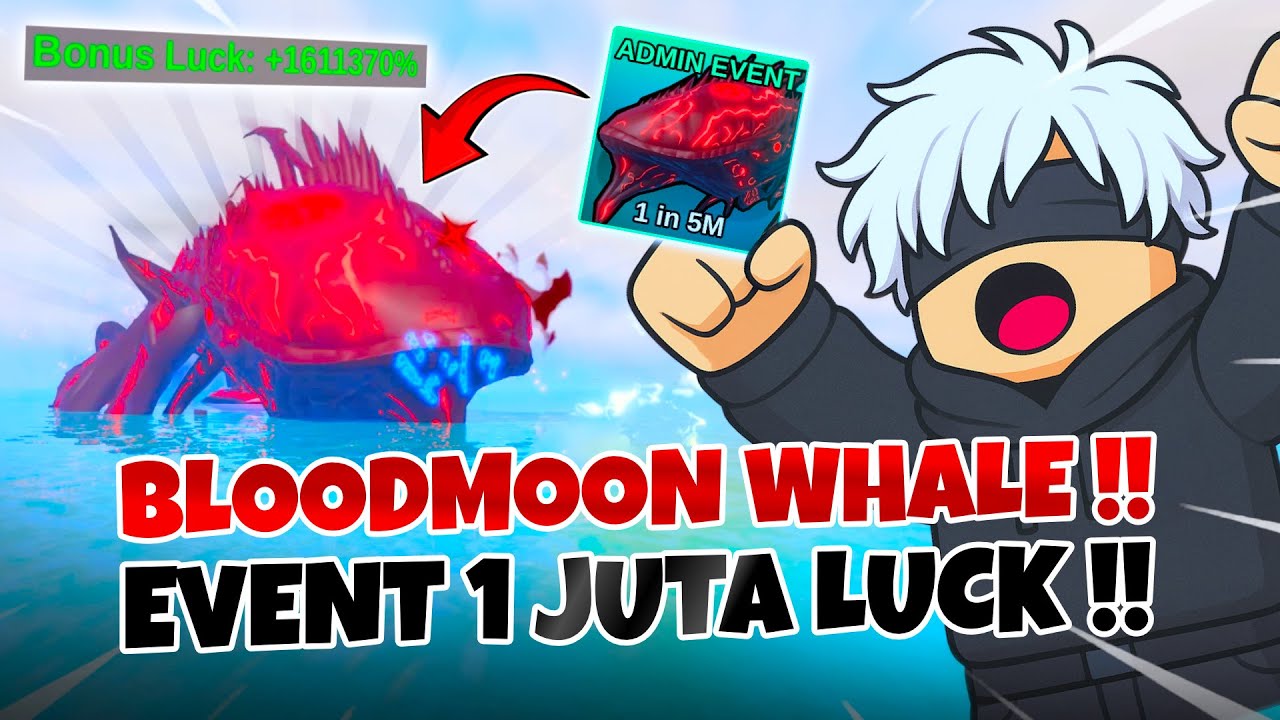 1 JUTA LUCK !! dan WUJUD SECRET BLOODMOON WHALE !! Fish it