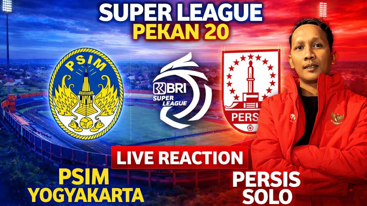LIVE REACTION PSIM YOGYAKARTA vs PERSIS SOLO🔥 DERBY MATARAM PEKAN 20 BRI SUPER LEAGUE 2025-2026