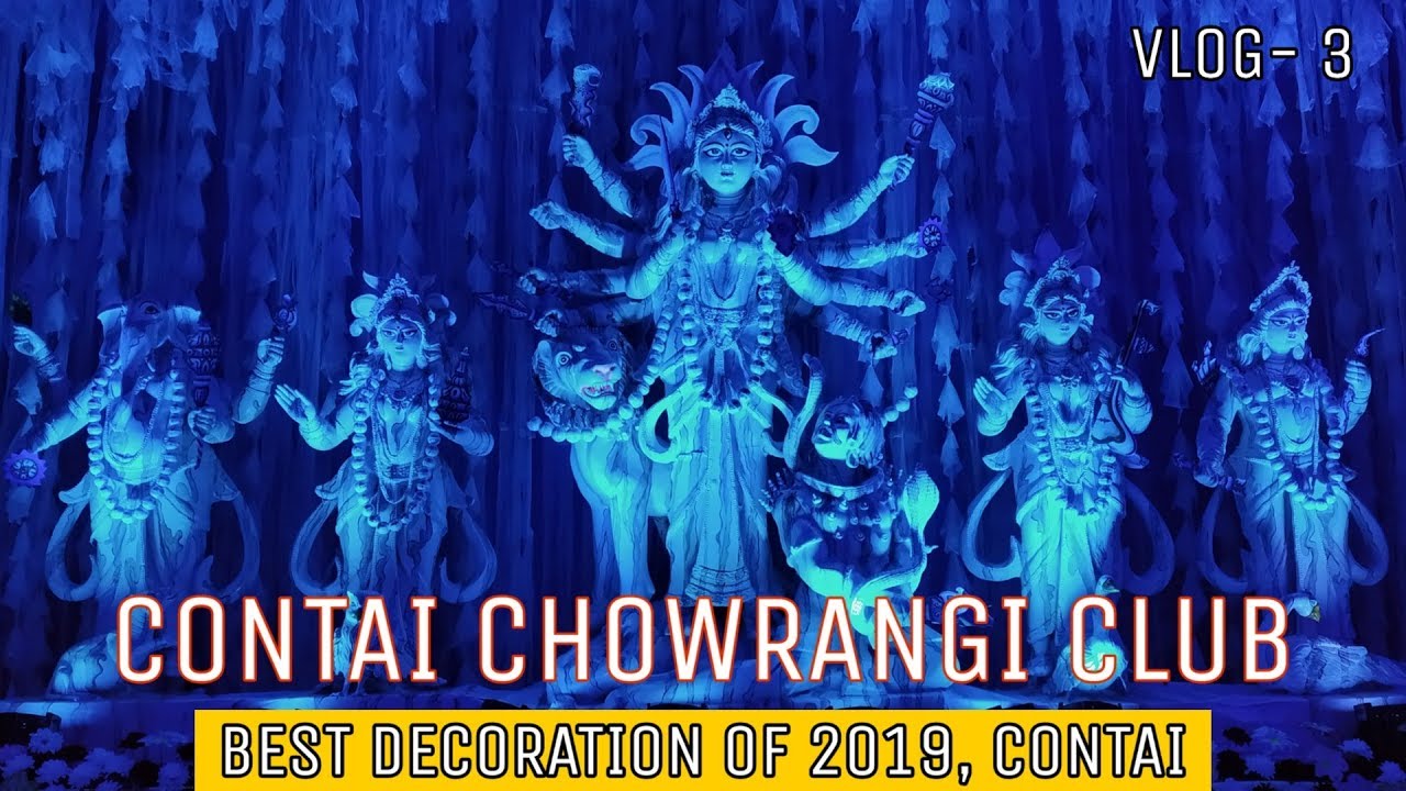 Contai Chowrangi Club | Durga Puja 2019 | Best Puja Vlog- 3