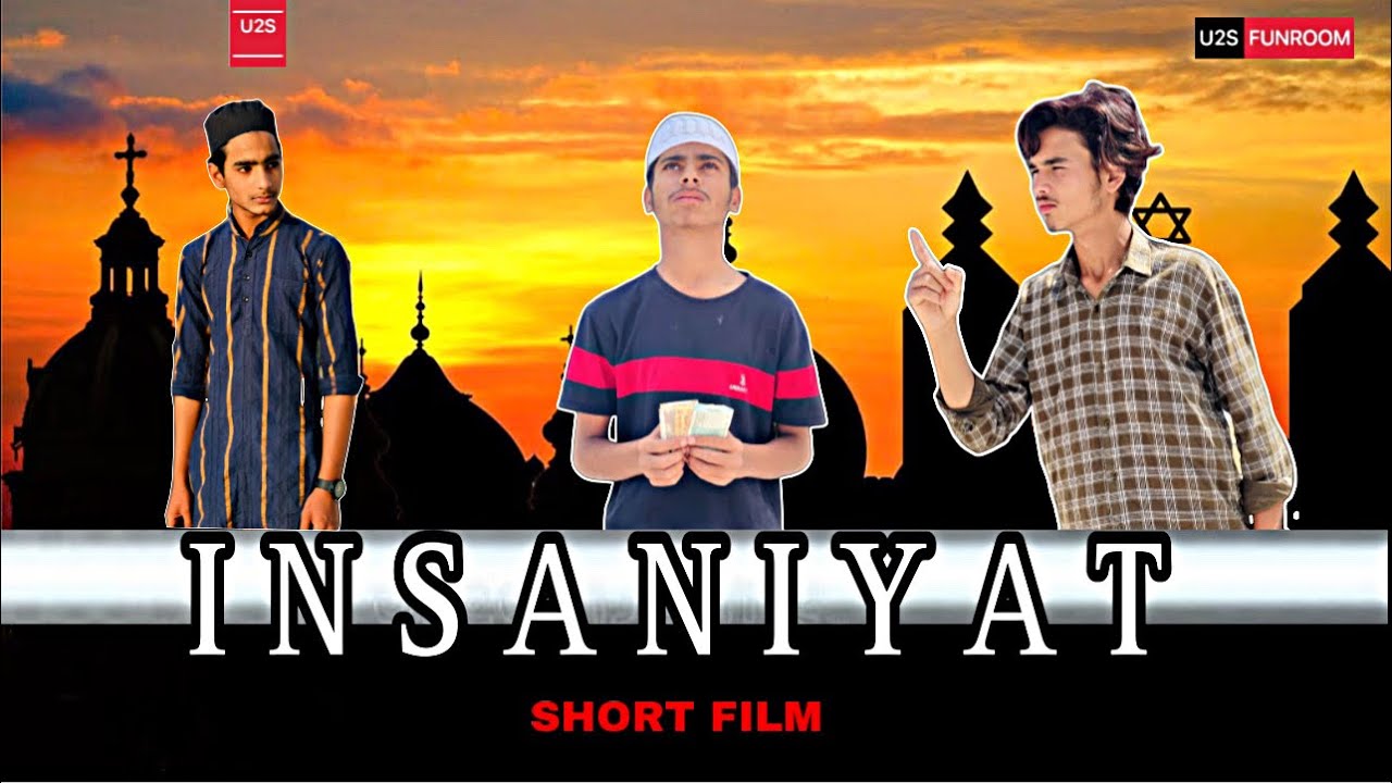 INSANIYAT | Short Film | U2SFUNROOM | U2S
