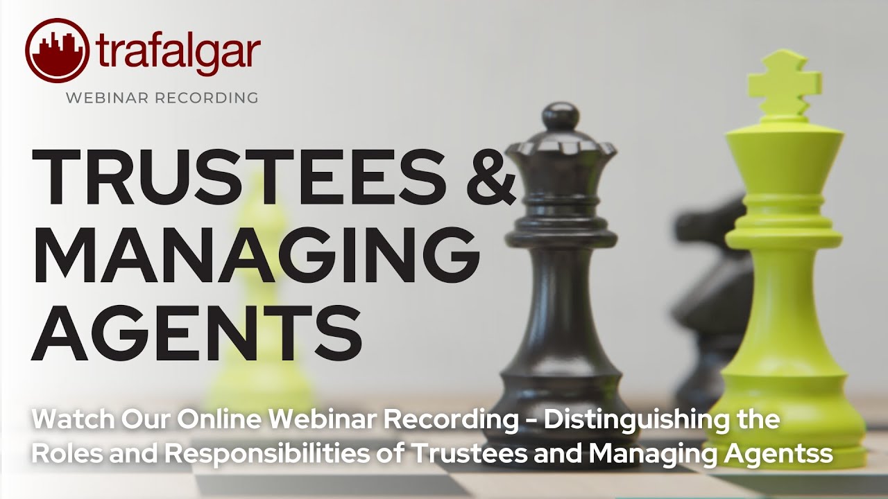 Webinar Recording - Distinguishing the Roles and Responsibilities of Trustees and Managing Agents