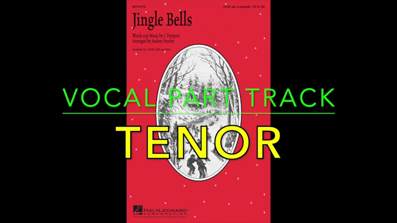 Jingle Bells - arr. Audrey Snyder - TENOR Vocal Part Track