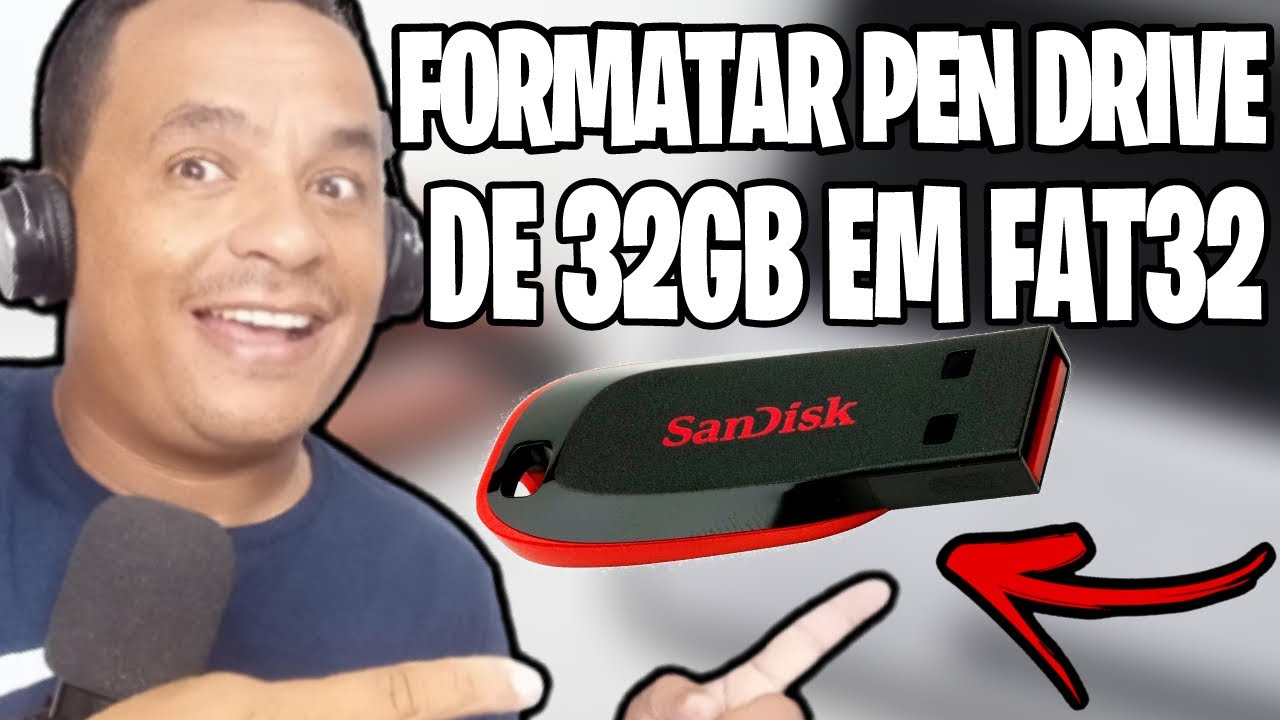 Como formatar pendrive de mais 32 gigas em fat32