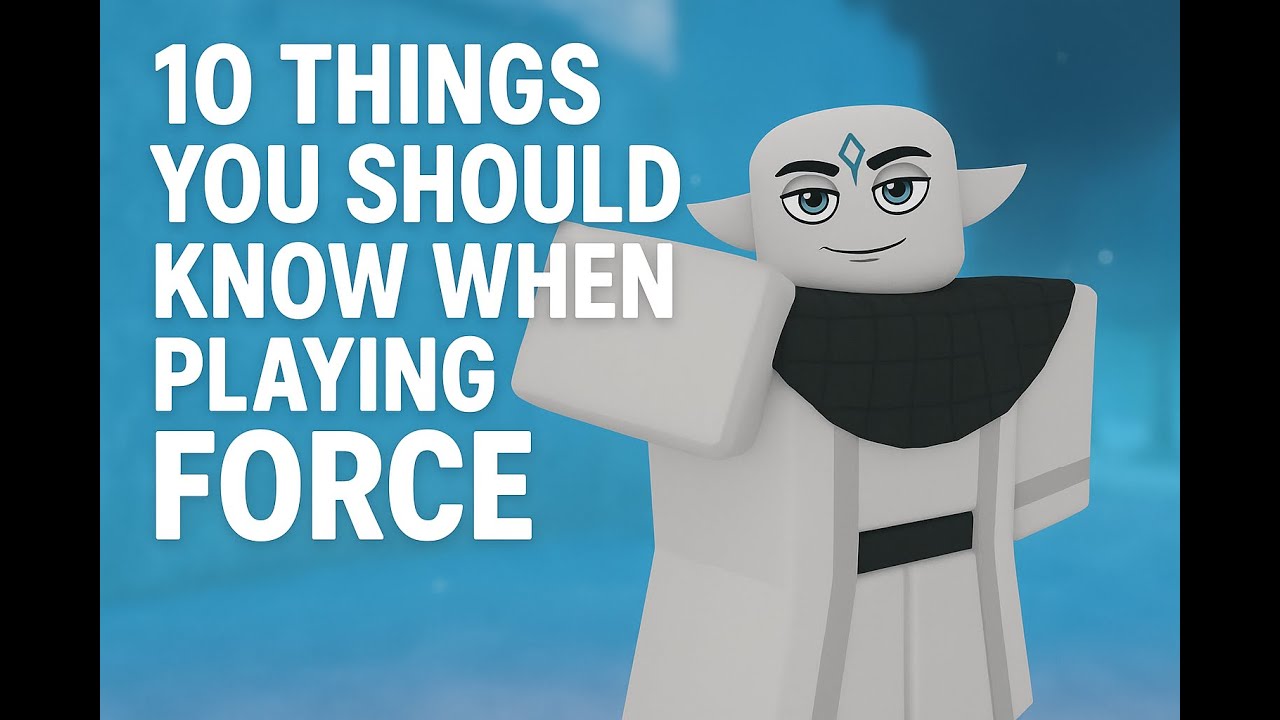 10 things you should know when playing Force