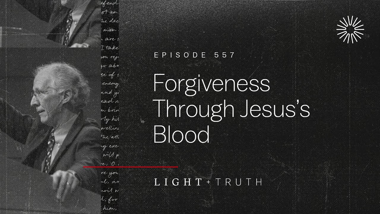 Forgiveness Through Jesus&rsquo;s Blood
