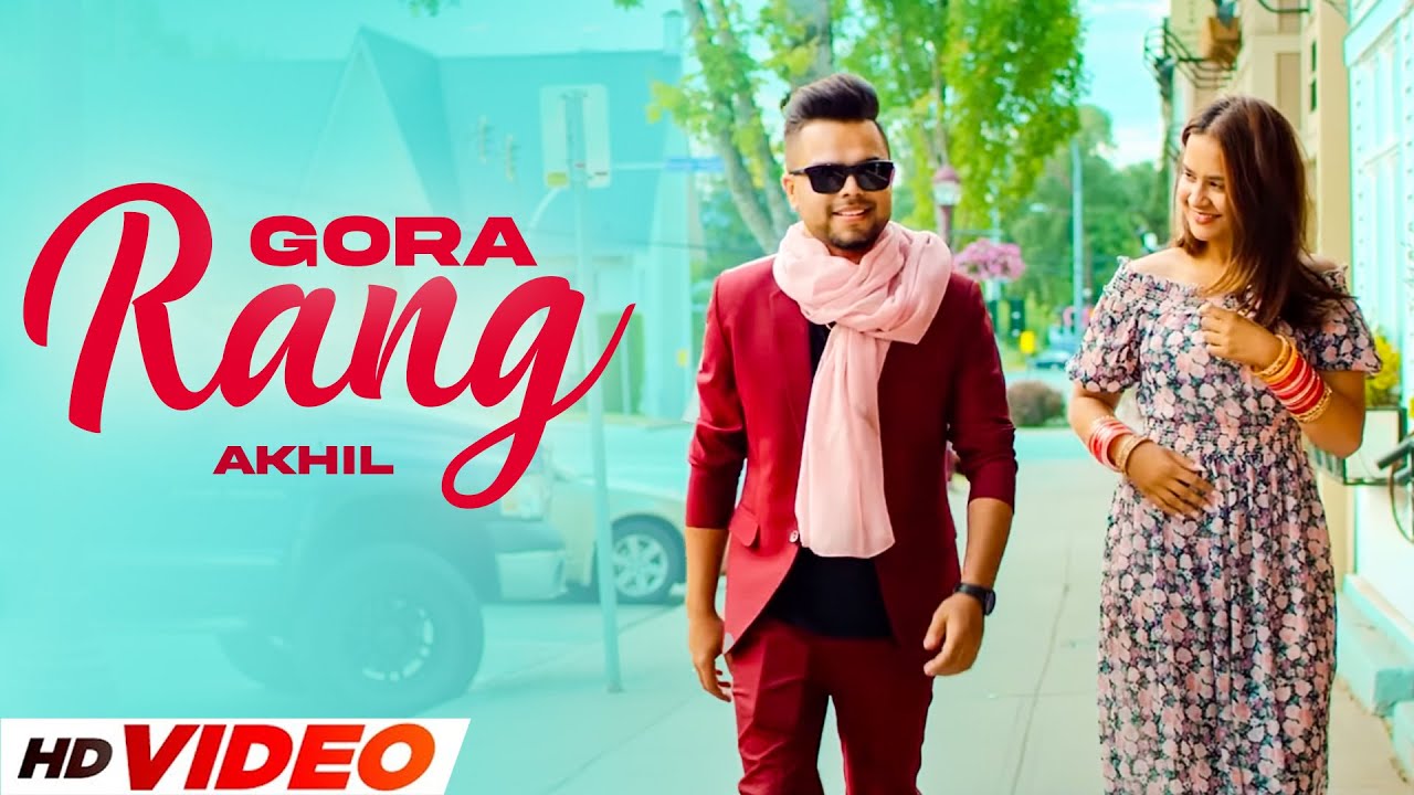 Gora Rang (HD Video) | Akhil | Roopi Gill | New Punjabi Songs 2024 | Latest Punjabi Songs 2024