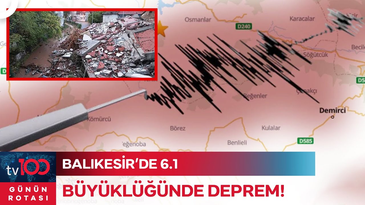 Deprem Sonrası Balıkesir'de Neler Oldu? Ölü Ya Da Yaralı Var Mı? | Günün Rotası