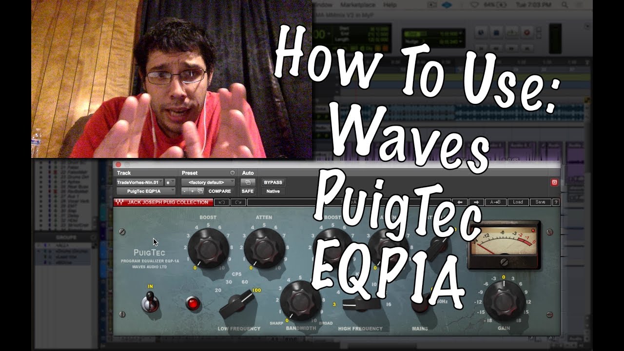 How to Use: Waves PuigTecEQP1A @MattMontanez