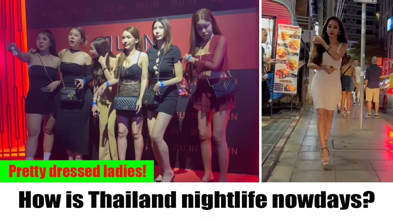 How is Thailand now? Bangkok nightlife street scenes. So many pretty ladies!