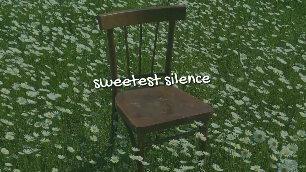 sweetest silence