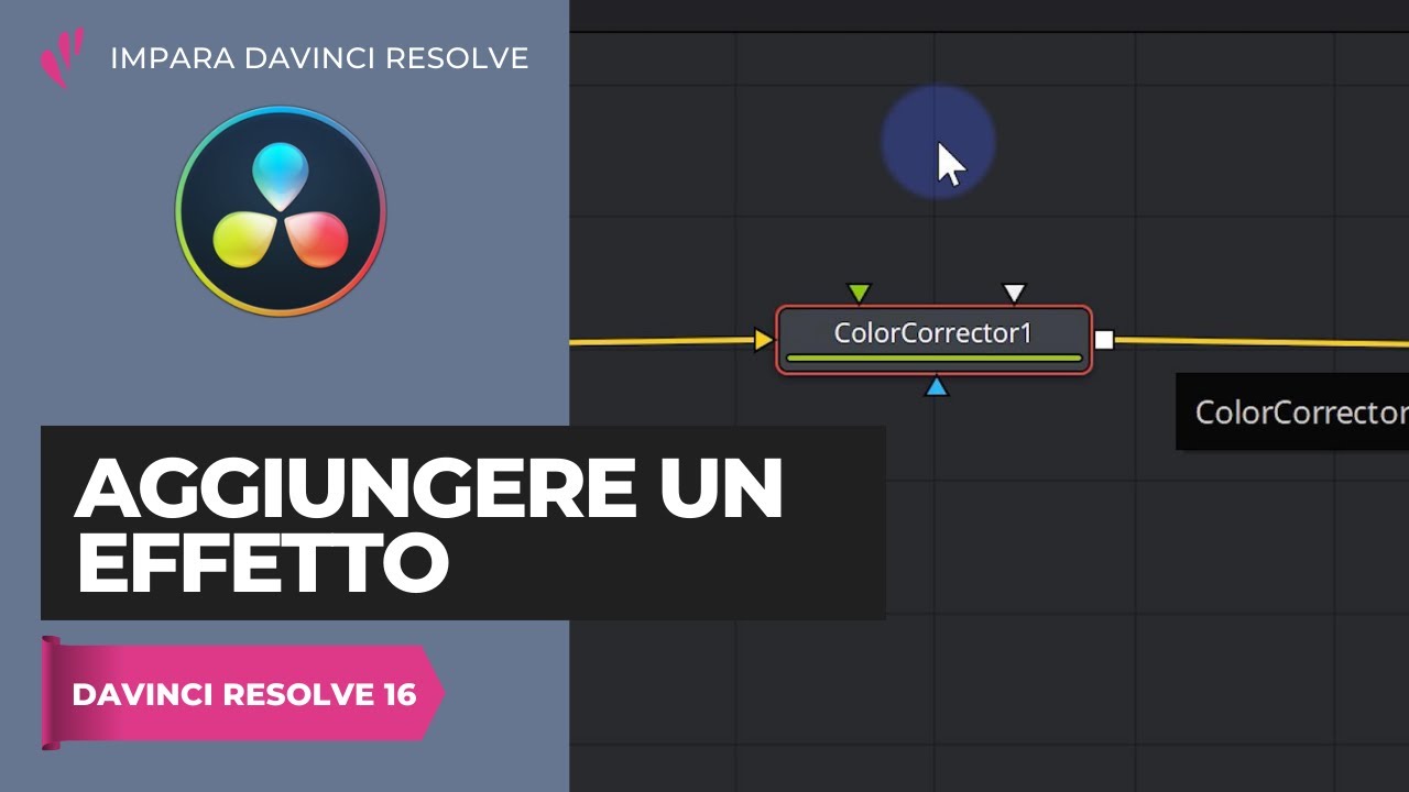 Aggiungere un effetto | Fusion | Davinci Resolve ITA