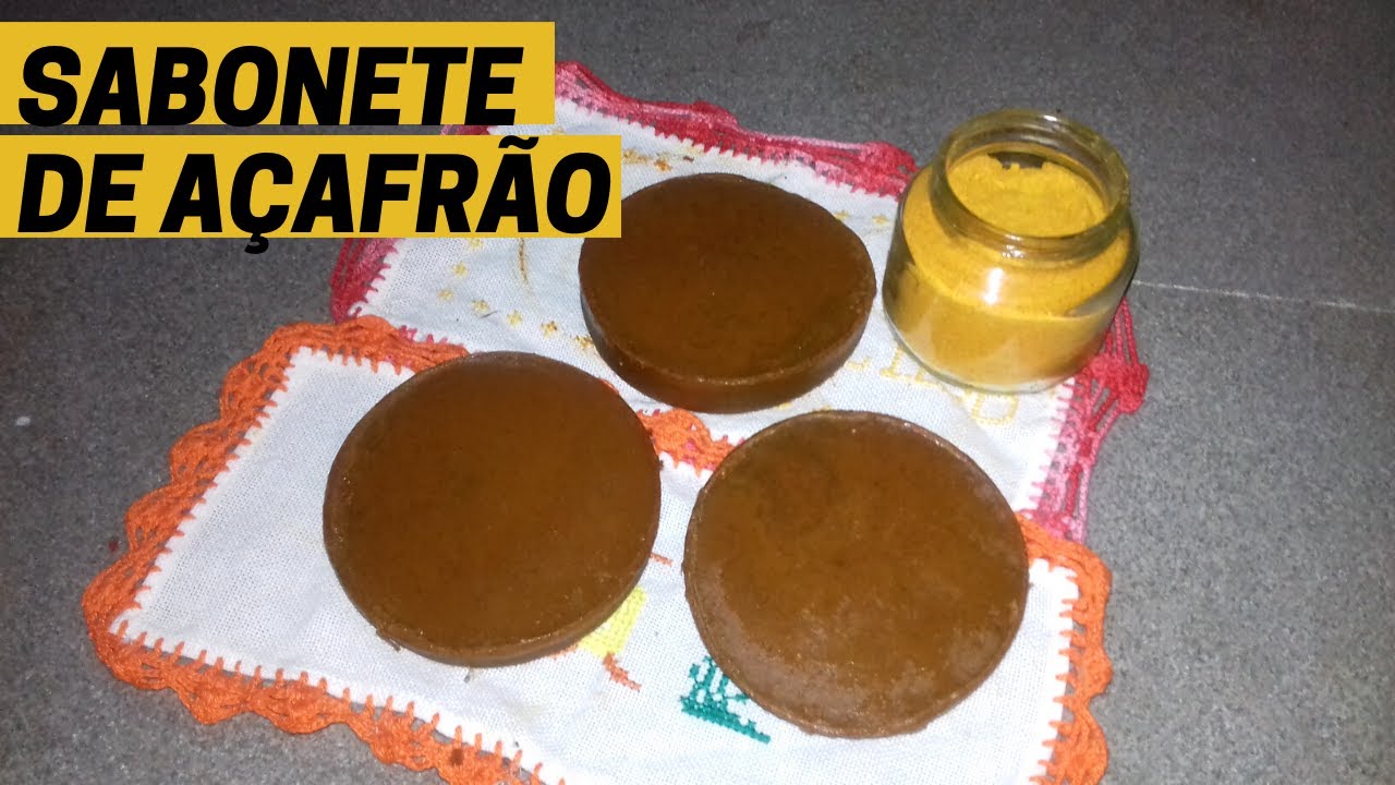 COMO FAZER SABONETE DE AÇAFRÃO