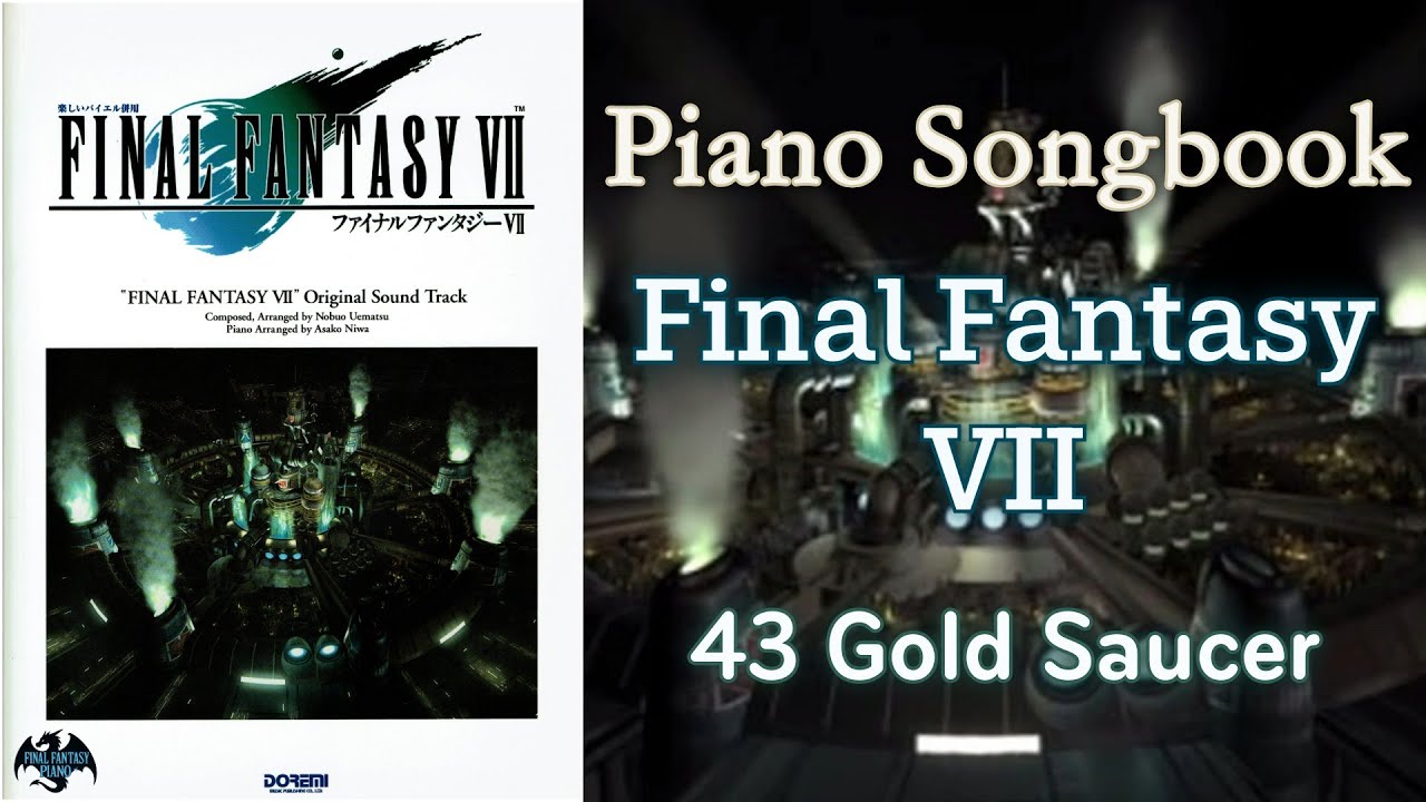 Piano Songbook ~ Final Fantasy VII ~ 43 Gold Saucer