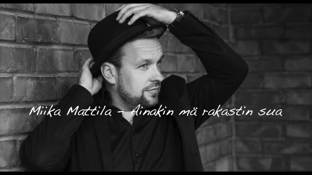 Miika Mattila - Ainakin mä rakastin sua (Lyriikkavideo)