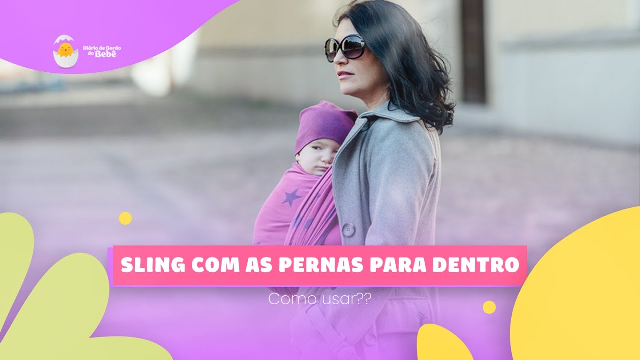 Como usar o sling wrap (pernas para dentro)??